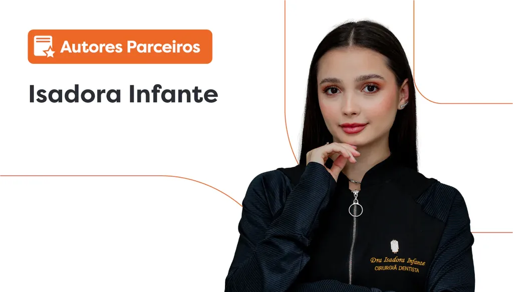 Prótese fixa: imagem da Dra. Isadora Infante. Ao lado dela, vemos um lettering escrito “autores parceiros”.